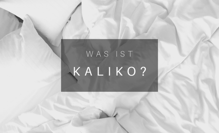 Was ist Kaliko und ist es der vielseitigste Stoff überhaupt?